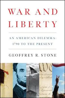 Wojna i wolność: Amerykański dylemat: od 1790 r. do współczesności - War and Liberty: An American Dilemma: 1790 to the Present