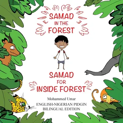 Samad w lesie: Wydanie dwujęzyczne angielsko-nigeryjskie Pidgin - Samad in the Forest: English-Nigerian Pidgin Bilingual Edition