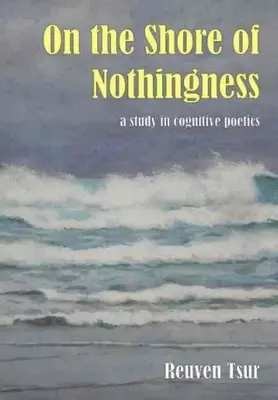 Na brzegu nicości: Studium poetyki kognitywnej - On the Shore of Nothingness: A Study in Cognitive Poetics