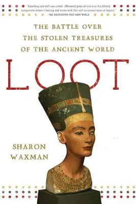 Łup: Bitwa o skradzione skarby starożytnego świata - Loot: The Battle Over the Stolen Treasures of the Ancient World