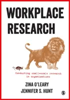 Badania w miejscu pracy: Prowadzenie badań na małą skalę w organizacjach - Workplace Research: Conducting Small-Scale Research in Organizations