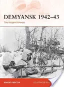 Demiańsk 1942-43: Zamarznięta twierdza - Demyansk 1942-43: The Frozen Fortress