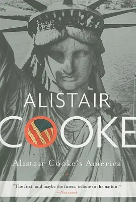 Ameryka Alistaira Cooke'a - Alistair Cooke's America