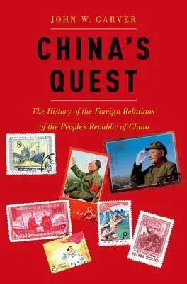 China's Quest: Historia stosunków zagranicznych Republiki Ludowej, poprawiona i zaktualizowana - China's Quest: The History of the Foreign Relations of the People's Republic, Revised and Updated