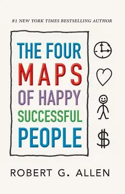 Cztery mapy szczęśliwych ludzi sukcesu - The Four Maps of Happy Successful People