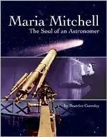 Maria Mitchell: Dusza astonomisty - Maria Mitchell: The Soul of an Astonomer