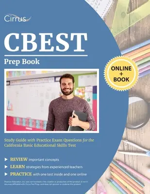 CBEST Prep Book: Przewodnik z praktycznymi pytaniami egzaminacyjnymi do kalifornijskiego testu podstawowych umiejętności edukacyjnych - CBEST Prep Book: Study Guide with Practice Exam Questions for the California Basic Educational Skills Test