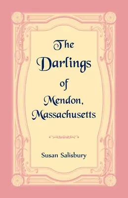 The Darlings of Mendon, Massachusetts (1885) - The Darlings of Mendon, Massachusetts