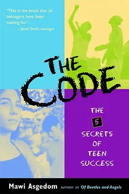 The Code: 5 sekretów sukcesu nastolatków - The Code: The 5 Secrets of Teen Success