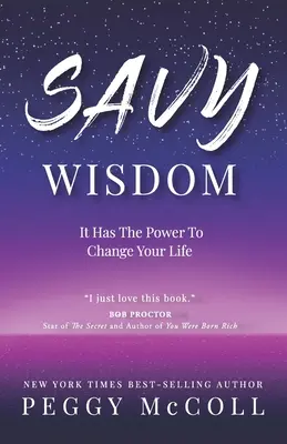 Savy Wisdom: Ma moc, by zmienić twoje życie - Savy Wisdom: It Has The Power To Change Your Life