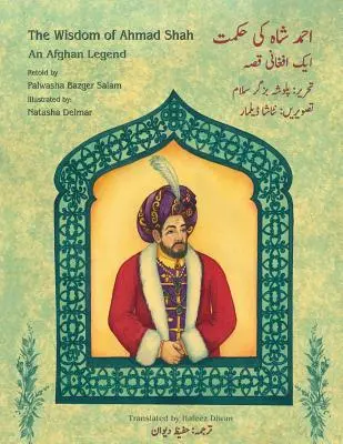 The Wisdom of Ahmad Shah: Wydanie dwujęzyczne angielski-urdu - The Wisdom of Ahmad Shah: English-Urdu Bilingual Edition