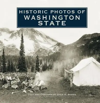 Historyczne zdjęcia stanu Waszyngton - Historic Photos of Washington State