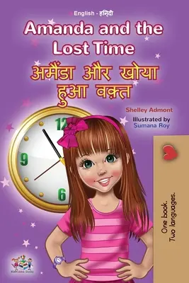 Amanda i stracony czas (dwujęzyczna książka dla dzieci w języku angielskim i hindi) - Amanda and the Lost Time (English Hindi Bilingual Book for Kids)