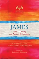 James: Komentarz pastoralny i kontekstualny - James: A Pastoral and Contextual Commentary