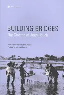 Budowanie mostów: Kino Jeana Roucha - Building Bridges: The Cinema of Jean Rouch