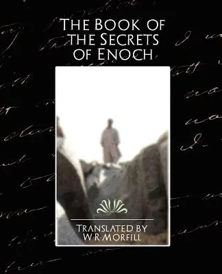 Księga tajemnic Henocha - The Book of the Secrets of Enoch