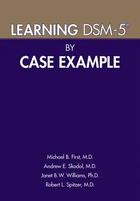 Nauka Dsm-5(r) na przykładzie przypadków - Learning Dsm-5(r) by Case Example