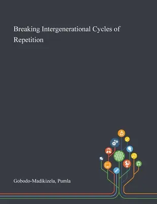 Przełamywanie międzypokoleniowych cykli powtórzeń - Breaking Intergenerational Cycles of Repetition