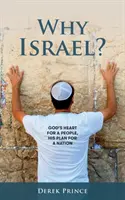 Dlaczego Izrael? Boże serce dla ludu, Jego plan dla narodu - Why Israel?: God's Heart for a People, His Plan for a Nation