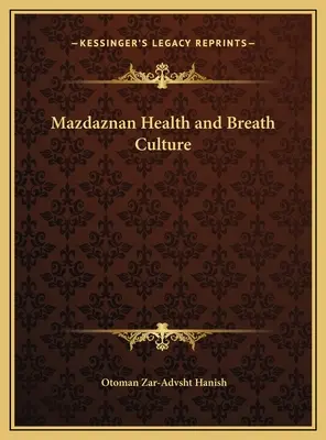 Mazdaznan: Zdrowie i kultura oddechu - Mazdaznan Health and Breath Culture