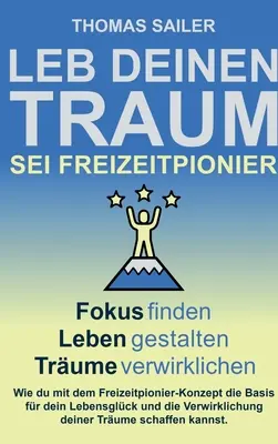 Leb deinen Traum: Sei Freizeitpionier