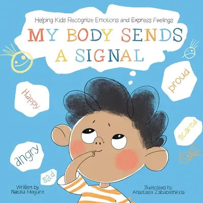 Moje ciało wysyła sygnał: pomoc dzieciom w rozpoznawaniu emocji i wyrażaniu uczuć - My Body Sends A Signal: Helping Kids Recognize Emotions and Express Feelings