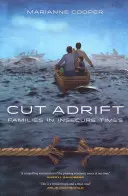 Cut Adrift: Rodziny w niepewnych czasach - Cut Adrift: Families in Insecure Times