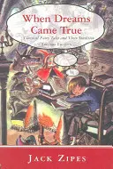 Kiedy marzenia stawały się rzeczywistością: klasyczne baśnie i ich tradycja - When Dreams Came True: Classical Fairy Tales and Their Tradition