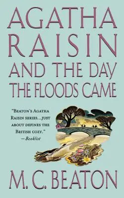 Agatha Raisin i dzień, w którym nadeszła powódź: Tajemnica Agathy Raisin - Agatha Raisin and the Day the Floods Came: An Agatha Raisin Mystery