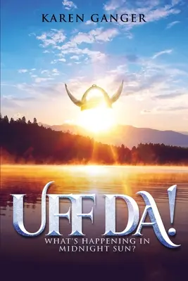 Uff Da! Co się dzieje w Midnight Sun? - Uff Da! What's Happening in Midnight Sun?