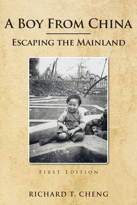 Chłopiec z Chin: Ucieczka z kontynentu - A Boy from China: Escaping the Mainland