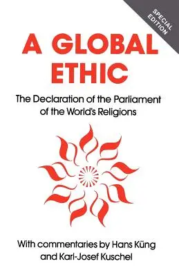 Globalna etyka: Deklaracja Parlamentu Religii Świata - Global Ethic: The Declaration of the Parliament of the World's Religions