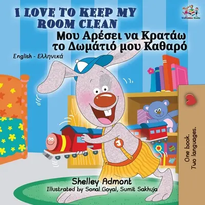 I Love to Keep My Room Clean (angielsko-grecka książka dwujęzyczna) - I Love to Keep My Room Clean (English Greek Bilingual Book)