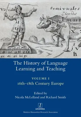 Historia uczenia się i nauczania języków obcych I: Europa XVI-XVIII wieku - The History of Language Learning and Teaching I: 16th-18th Century Europe