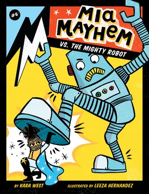 MIA Mayhem vs. Potężny Robot: #6 - MIA Mayhem vs. the Mighty Robot: #6