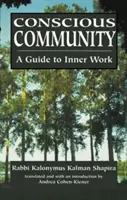 Świadoma społeczność: Przewodnik po pracy wewnętrznej - Conscious Community: A Guide to Inner Work