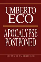 Apokalipsa odroczona: Eseje Umberto Eco - Apocalypse Postponed: Essays by Umberto Eco