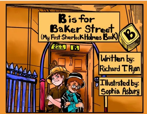 B jak Baker Street - Moja pierwsza książka o Sherlocku Holmesie - B is for Baker Street - My First Sherlock Holmes Book