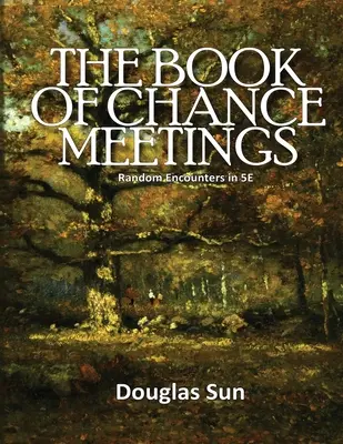 Księga przypadkowych spotkań: Przypadkowe spotkania w 5E - Book of Chance Meetings: Random Encounters in 5E