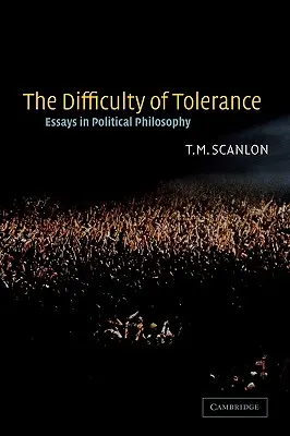 Trudność tolerancji: Eseje z filozofii politycznej - The Difficulty of Tolerance: Essays in Political Philosophy