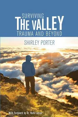 Przetrwać dolinę: Trauma i nie tylko - Surviving the Valley: Trauma and Beyond