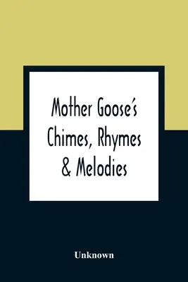 Gongi, rymy i melodie Matki Gęsi - Mother Goose'S Chimes, Rhymes & Melodies