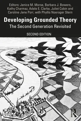 Rozwijanie teorii ugruntowanej: The Second Generation Revisited - Developing Grounded Theory: The Second Generation Revisited