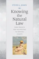 Poznawanie prawa naturalnego: Od przykazań i skłonności do wyciągania wniosków - Knowing the Natural Law: From Precepts and Inclinations to Deriving Oughts