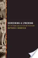 Ekranizacja linczu: sprawa Leo Franka w filmie i telewizji - Screening a Lynching: The Leo Frank Case on Film and Television