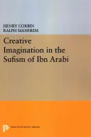 Twórcza wyobraźnia w sufizmie Ibn Arabiego - Creative Imagination in the Sufism of Ibn Arabi