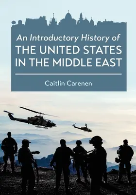 Wstępna historia Stanów Zjednoczonych na Bliskim Wschodzie - An Introductory History of the United States in the Middle East