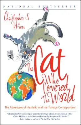 The Cat Who Covered the World: Przygody Henrietty i jej zagranicznego korespondenta - The Cat Who Covered the World: The Adventures of Henrietta and Her Foreign Correspondent