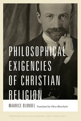 Filozoficzne wymogi religii chrześcijańskiej - Philosophical Exigencies of Christian Religion