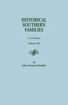 Historical Southern Families. w 23 tomach. Tom XII - Historical Southern Families.in 23 Volumes. Volume XII